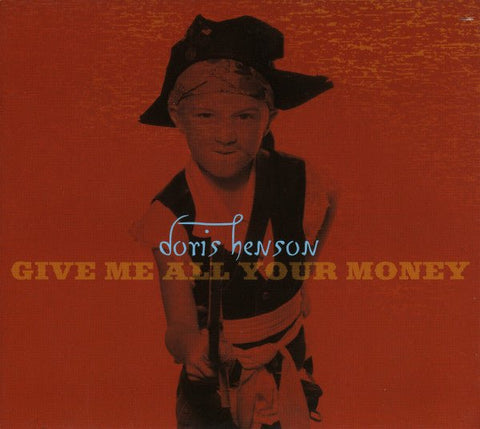 USED: Doris Henson - Give Me All Your Money (CD, Album) - Used - Used