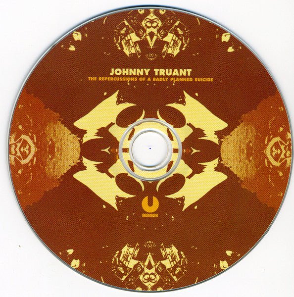 USED: Johnny Truant - The Repercussions Of A Badly Planned Suicide (CD, Album) - Used - Used