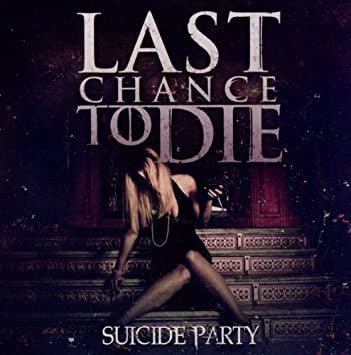 USED: Last Chance To Die - Suicide Party (CD, Album) - Used - Used