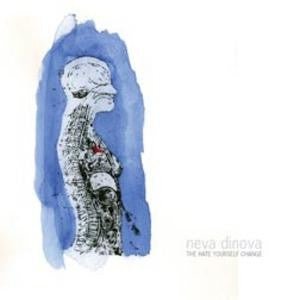 USED: Neva Dinova - The Hate Yourself Change (CD, Album, RE) - Used - Used