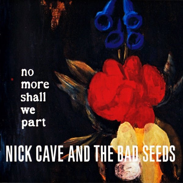 USED: Nick Cave And The Bad Seeds* - No More Shall We Part (CD, Album, Sli) - Used - Used