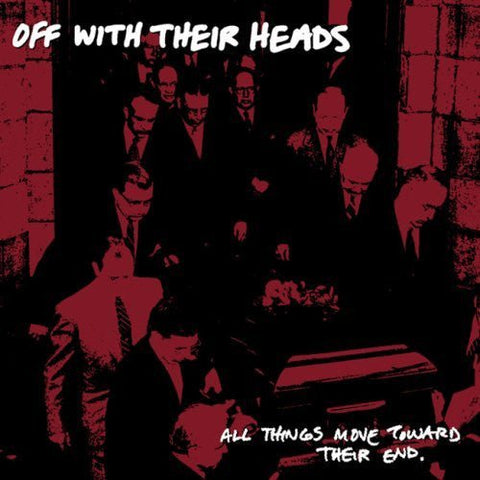USED: Off With Their Heads - All Things Move Toward Their End (CD, Comp) - Used - Used