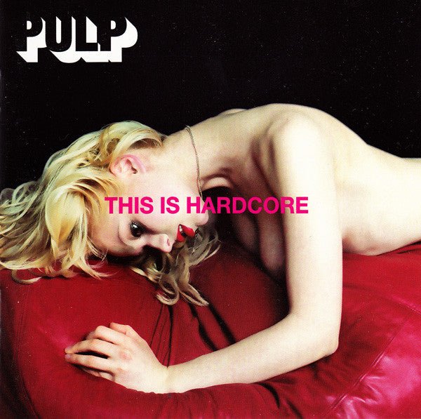 USED: Pulp - This Is Hardcore (CD, Album) - Used - Used