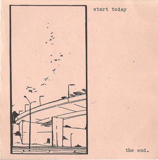USED: Start Today - The End. (7") - Used - Used