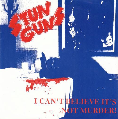 USED: Stun Guns - I Can't Believe It's Not Murder (7") - Used - Used