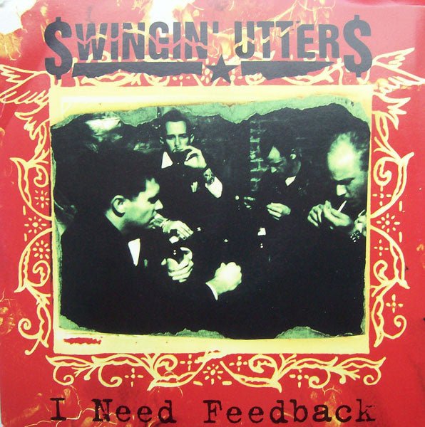 USED: Swingin' Utters - I Need Feedback (7", Single) - Used - Used