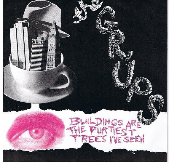 USED: The Gr'ups - Buildings Are The Purtiest Trees I've Seen (7", EP) - Used - Used