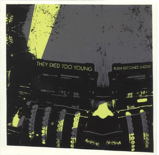 USED: They Died Too Young - Push Becomes Shove (CD, MiniAlbum) - Used - Used