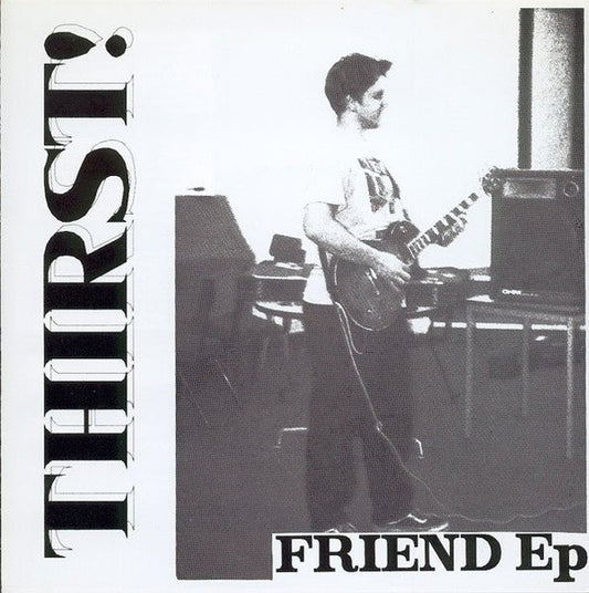 USED: Thirst! - Friend EP (7", EP) - Used - Used