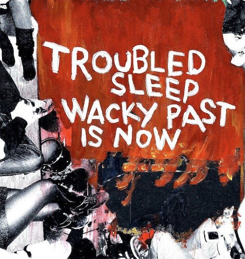 USED: Troubled Sleep - Wacky Past Is Now (7") - Used - Used