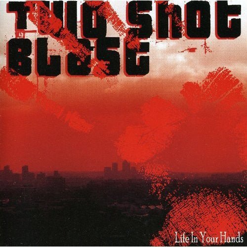 USED: Two Shot Blast - Life In Your Hands (CD) - Used - Used