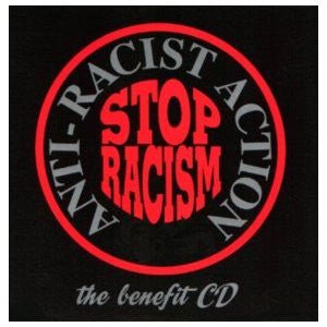 USED: Various - Stop Racism Anti - Racist Action The Benefit CD (CD, Comp) - Used - Used