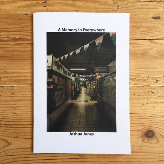 A Memory In Everywhere - poetry zine by Joshua Jones - Zine - Joshua Jones