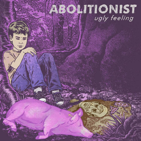 Abolitionist – Ugly Feeling LP - Vinyl - No Time Records