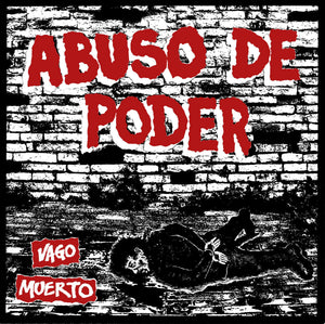 Abuso De Poder - Vago Muerto 7" - Vinyl - Roachleg