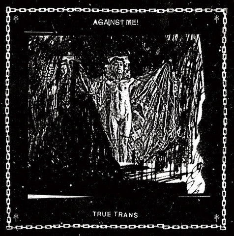 Against Me! - True Trans 7" - Vinyl - Total Treble
