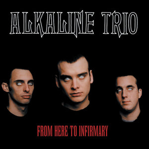 Alkaline Trio - From Here To Infirmary LP (RSD 2021) - Vinyl - Hassle