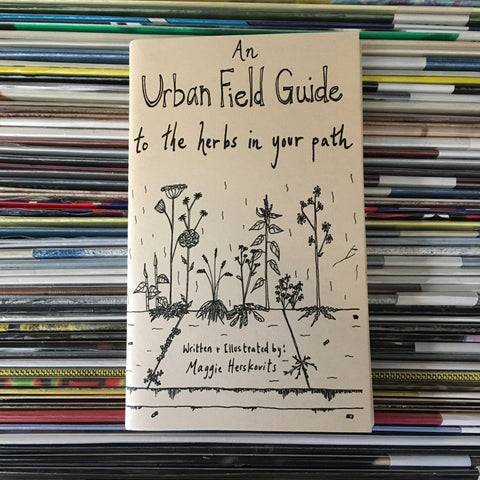 An Urban Field Gide To The Herbs In Your Path ZINE - Zine - Microcosm