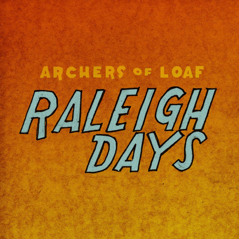 Archers Of Loaf - Raleigh Days 7" (RSD 2020) - Vinyl - Merge