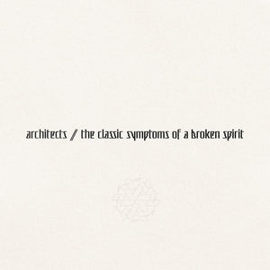 Architects - The Classic Symptoms Of A Broken Spirit LP - Vinyl - Epitaph