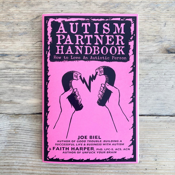 Autism Partner Handbook: How to Love Someone on the Spectrum - Zine - Microcosm