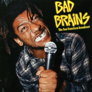 Bad Brains - The San Francisco Broadcast LP - Vinyl - Radio X