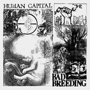 Bad Breeding - Human Capital LP - Vinyl - One Little Independent