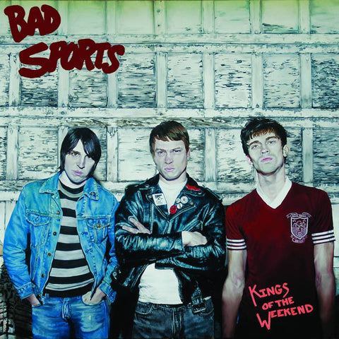 Bad Sports - Kings Of The Weekend LP - Vinyl - Dirtnap
