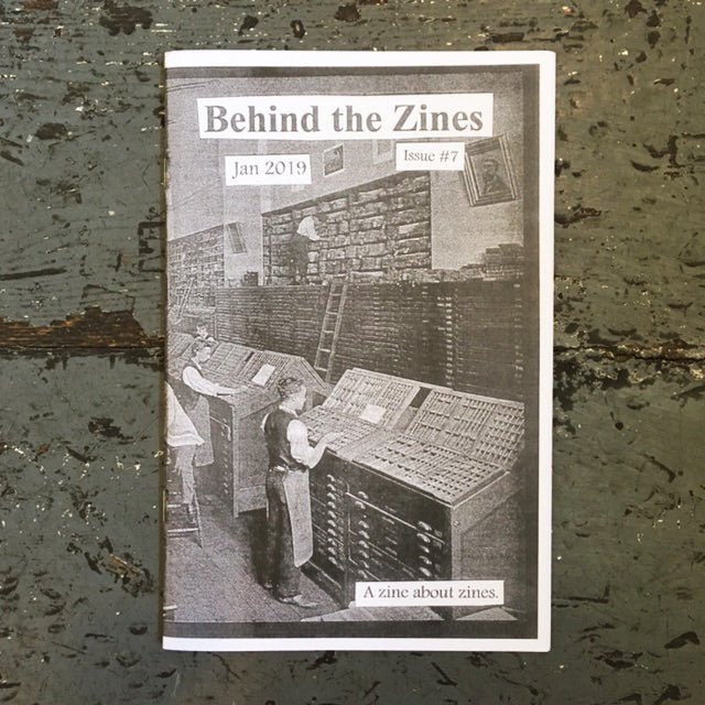 Behind the Zines: A Zine About Zines #10 & back issues - Zine - Antiquated Future