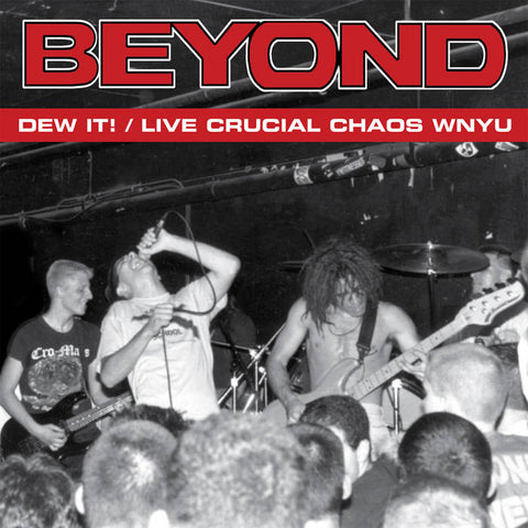 Beyond - Dew It! / Live Crucial Chaos WNYU LP - Vinyl - Revelation