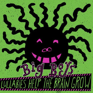 Big Boys - Lullabies Help The Brain Grow LP - Vinyl - Modern Classics