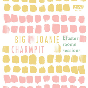 Big Joanie / Charmpit - Kluster Rooms Sessions 7" - Vinyl - Kill Rock Stars