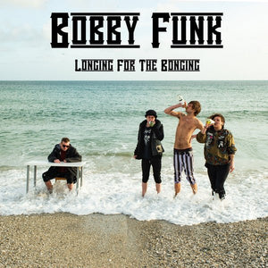 Bobby Funk - Longing For The Bonging LP - Vinyl - TNS