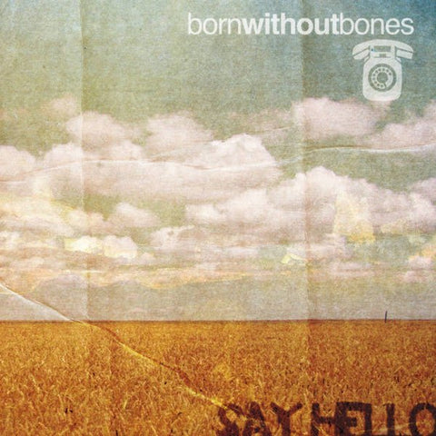 Born Without Bones - Say Hello LP - Vinyl - Pure Noise