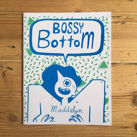 Bossy Bottom - Maddelyn comic - Zine - Black Lodge Press