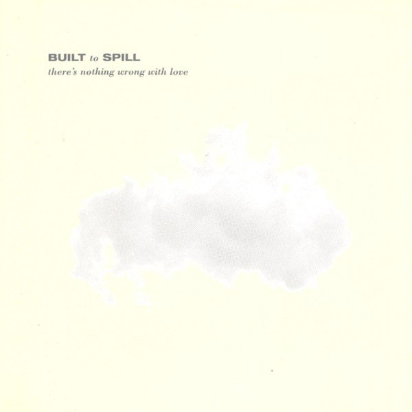 Built To Spill - There's Nothing Wrong With Love LP - Vinyl - Up Records