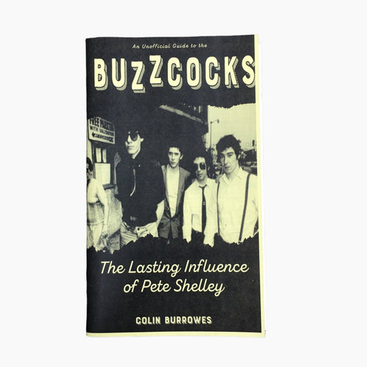 Buzzcocks: 'The Lasting Influence of Pete Shelley' Zine - Zine - Microcosm