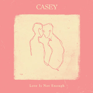 Casey - Love Is Not Enough LP - Vinyl - Hassle