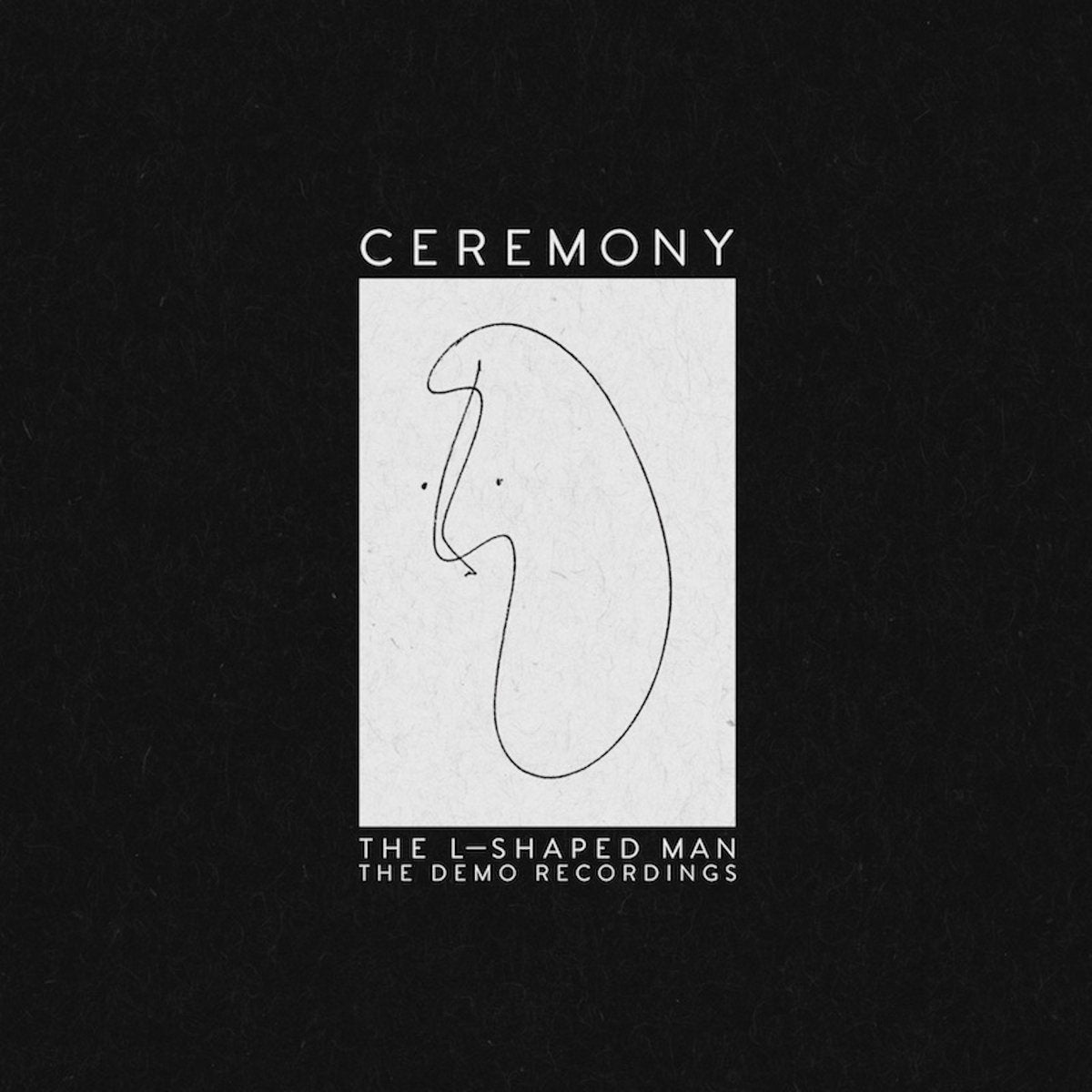 Ceremony - The L-Shaped Man: The Demo Recordings LP - Vinyl - First Letter Press