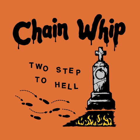 Chain Whip - Two Step To Hell 12" - Vinyl - Drunken Sailor Records