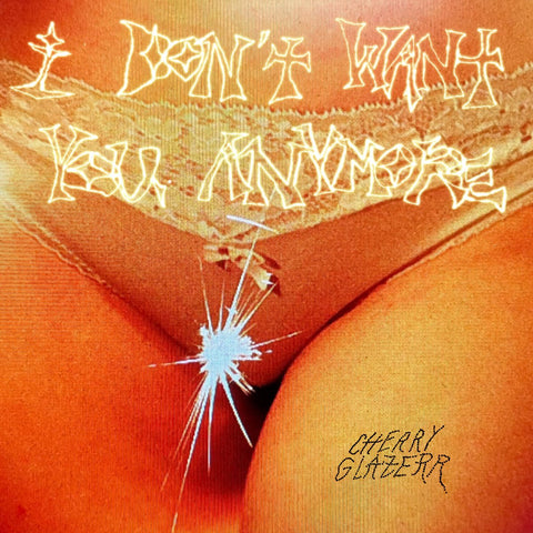 Cherry Glazerr - I Don't Want You Anymore LP - Vinyl - Secretly Canadian