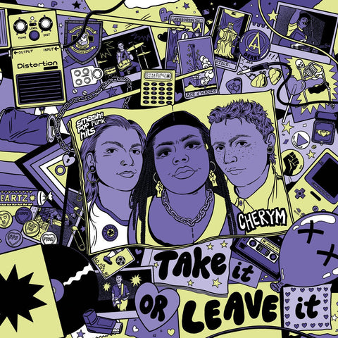 Cherym - Take It Or Leave It LP - Vinyl - Alcopop!