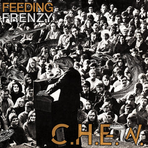 C.H.E.W. - Feeding Frenzy LP - Vinyl - Drunken Sailor