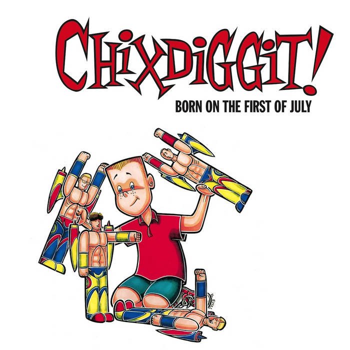 Chixdiggit! - Born On The First Of July LP - Vinyl - Fat Wreck