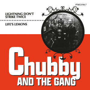 Chubby and the Gang - Lightning Don’t Strike Twice / Life’s Lemons 7" - Vinyl - Partisan