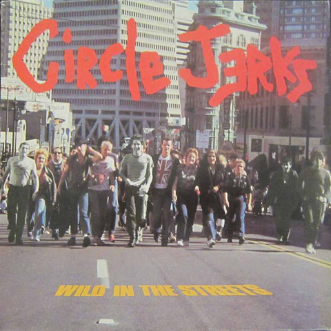 Circle Jerks - Wild In The Streets LP - Vinyl - Trust