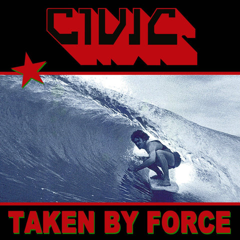 Civic - Taken By Force LP - Vinyl - ATO