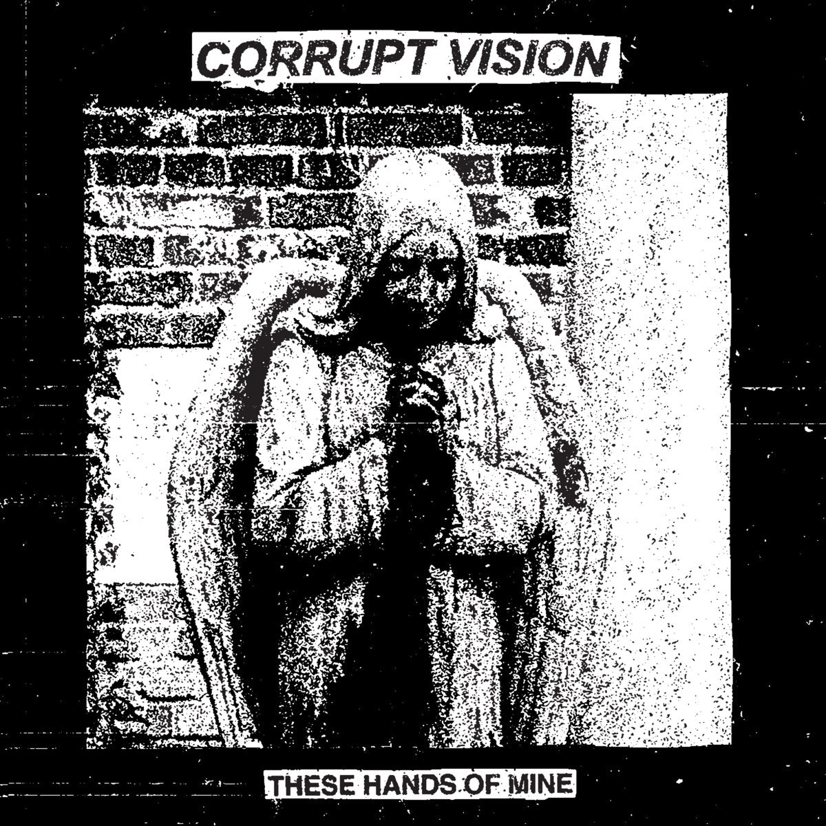 Corrupt Vision - These Hands Of Mine LP - Vinyl - No Time Records