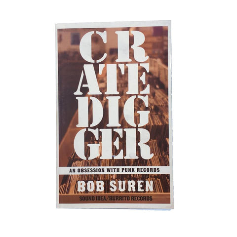 Crate Digger: An Obsession With Punk Records - Zine - Bob Suren