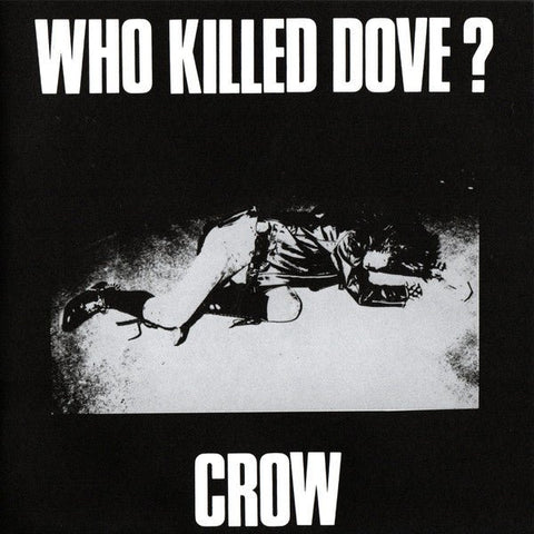 Crow - Who Killed Dove? 7" - Vinyl - Prank